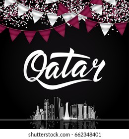 Qatar Lettering. With national flag colors and Silhouette of the City, Modern Architectural Buildings. With Bantings and Confetti