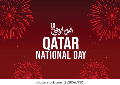 Projeto do Dia Nacional do Catar. 18 de dezembro de 2024. Saudações do Dia Nacional da Arábia Saudita, Kuwait, Emirados Árabes Unidos e Catar. Tradução: Dia Nacional do Catar.