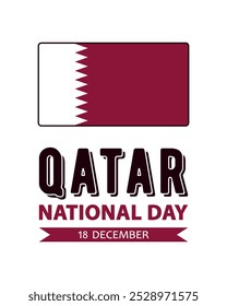 Qatar National Day, vector design for greeting card, poster or banner. Text Qatar National Day, 18 december and Qatar flag isolated on white background.