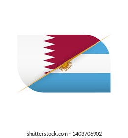 Qatar versus Argentina, two vector flags icon for sport competition.