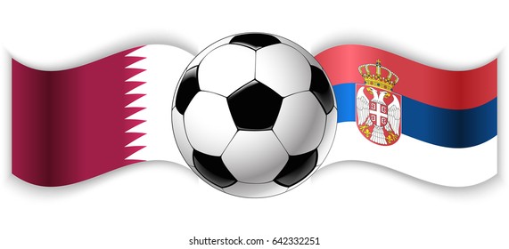 Qatari and Serbian wavy flags with football ball. Qatar combined with Serbia isolated on white. Football match or international sport competition concept.
