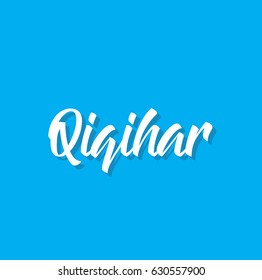 qiqihar, text design. Vector calligraphy. Typography poster. Usable as background.