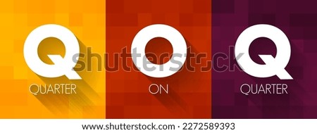QOQ Quarter On Quarter - measuring technique that calculates the change between one fiscal quarter and the previous fiscal quarter, acronym text concept background