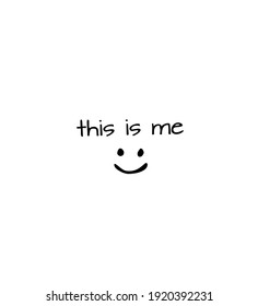 Qoute this is me with smile icon