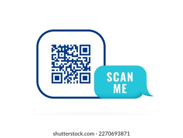QR code 3d speech bubble with inscription scan me. Qr code for smartphone, payment, web, mobile app, ecommerce. Vector illustration.