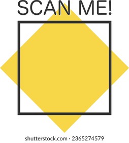 Qr code frame with text Scan Me. Scan me frame. QR code scan for smartphone.