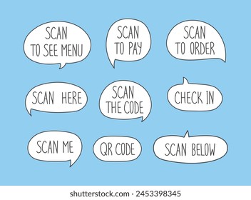 QR Code Scan text instruction speech bubbles stickers. Collection of handwritten phrases. Message for barcode identification. Smartphone technology. Infographic. Vector illustration. 