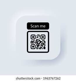 QR code for smartphone icon. Qr code for payment. Scan me with smartphone icon. Neumorphic UI UX white user interface web button. Neumorphism. Vector EPS 10.,