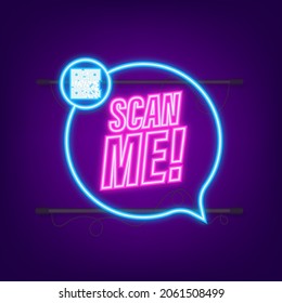 QR code for smartphone. Inscription scan me with smartphone icon. Qr code for payment. Neon icon. Vector illustration