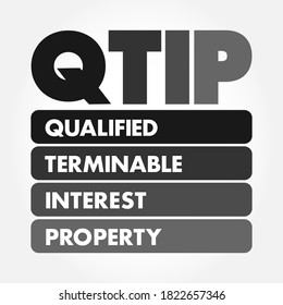 QTIP Qualified Terminable Interest Property - allows a spouse to give a life estate in property to his or her spouse without incurring the federal gift tax, acronym text concept background