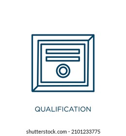 qualification icon. Thin linear qualification outline icon isolated on white background. Line vector qualification sign, symbol for web and mobile