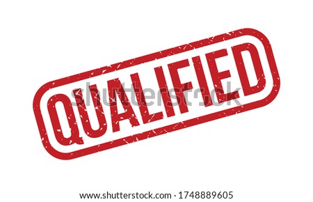 Qualified Rubber Stamp. Red Qualified Rubber Grunge Stamp Seal Vector Illustration - Vector