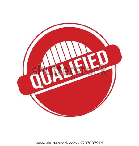 Qualified Rubber Stamp. Red Qualified Rubber Grunge Stamp Seal Vector Illustration - Vector