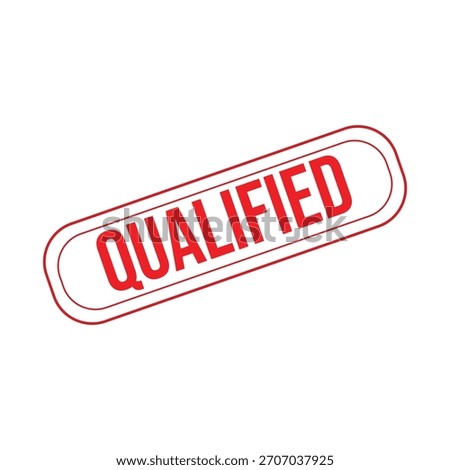 Qualified Rubber Stamp. Red Qualified Rubber Grunge Stamp Seal Vector Illustration - Vector
