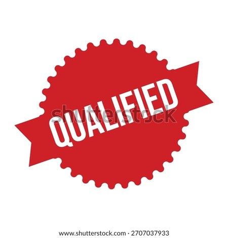 Qualified Rubber Stamp. Red Qualified Rubber Grunge Stamp Seal Vector Illustration - Vector
