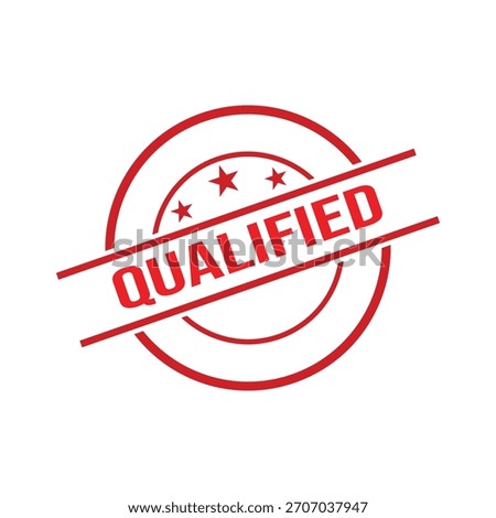 Qualified Rubber Stamp. Red Qualified Rubber Grunge Stamp Seal Vector Illustration - Vector