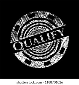 Qualify on chalkboard