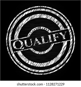 Qualify written with chalkboard texture