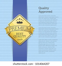 Quality approved premium golden label guarantee sticker award, vector illustration certificate poster isolated on blue background with place for text