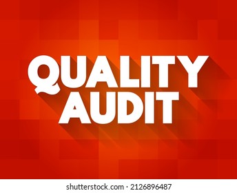 Quality Audit - systematic examination of an organization's quality management system, text concept background