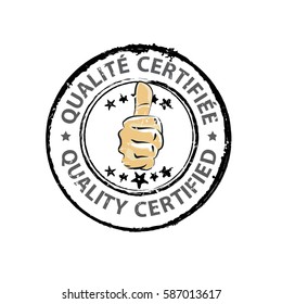 Quality certified - stamp in 2 languages: English and French (Qualite certifiee) - business grunge label / sticker with thumbs up. Print colors used