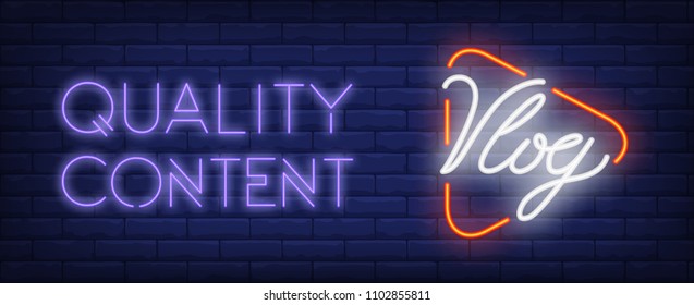 Quality content of vlog neon sign. Player button with text on dark brick wall. Vector illustration in neon style for video or social media
