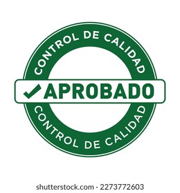 quality control approved means "control de calidad aprobado" in spanish