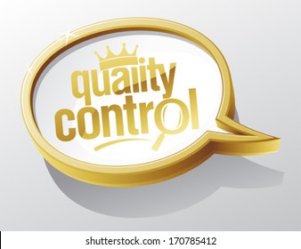 Quality control shiny gold speech bubble