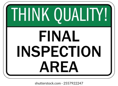 Quality control sign and labels