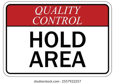 Quality control sign and labels