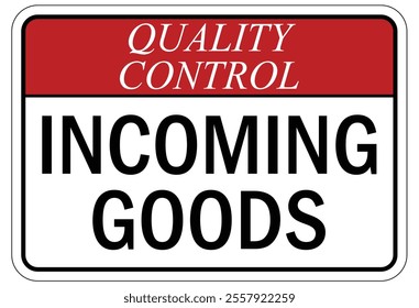 Quality control sign and labels