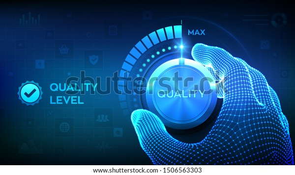 Quality levels knob button. Wireframe hand
turning a quality level knob to the maximum position. Quality
Improvement Concept. Vector
illustration.