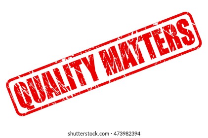 QUALITY MATTERS red stamp text on white