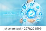Quality medical services. Quality improvement assurance certification. Doctor holding in hand Quality sign and medicine icons network connection on virtual screen. Healthcare. Vector illustration.