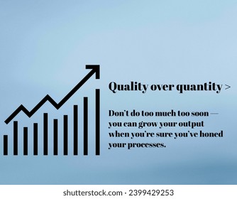 Quality over quantity text business concept with graph isolated over blue background. Business concept.