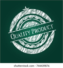 Quality Product chalk emblem written on a blackboard