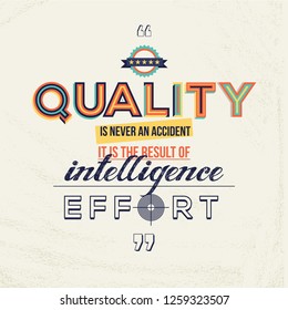 Quality quote in modern typography. Quality concept for wall graphics, website and print media.