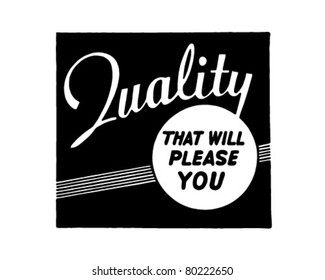 Quality That Will Please You - Retro Ad Art Banner