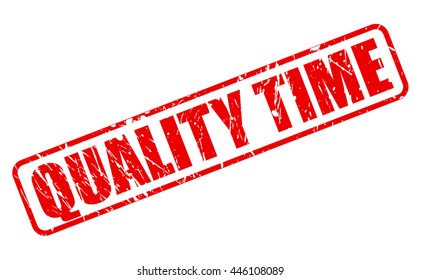 QUALITY TIME RED STAMP TEXT ON WHITE