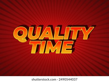 Quality time. Text effect design in 3D style with good colors