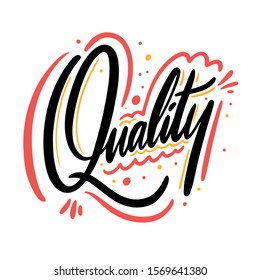 Quality word motivation modern calligraphy phrase. Hand drawn vector illustration. Isolated on white background.