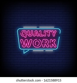 Quality Work Neon Signs Style Text Vector