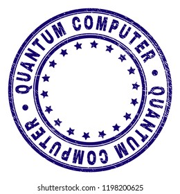 QUANTUM COMPUTER stamp seal watermark with grunge texture. Designed with circles and stars. Blue vector rubber print of QUANTUM COMPUTER text with retro texture.