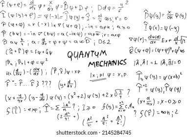 Quantum mechanics. Scientific formulas and expressions. Written by hand on a white background.