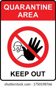 Quarantine area keep out sign, vector illustration.