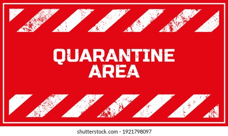 quarantine area sign on red background