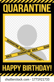 Quarantine Birthday Party photo frame - STOP coronavirus (2019-ncov) Funny awareness lettering phrase. Coronavirus in China. Novel coronavirus. Get well concept.