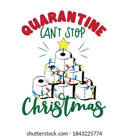 Quarantine can't stop Christmas-Toilet paper Christmas tree. Funny greeting card for Christmas in covid-19 pandemic self isolated period. 
