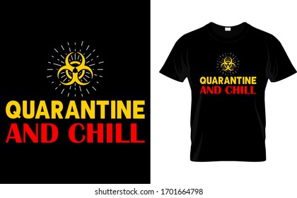 Quarantine and Chill-Quarantine T Shirt Design Template vector