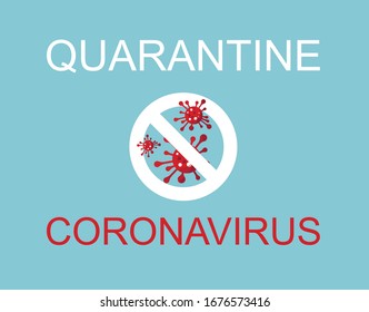 Quarantine Coronavirus. 2019 nCoV or stop Coronavirus concept banner. Virus wuhan from China. Dangerous virus logo vector illustration.